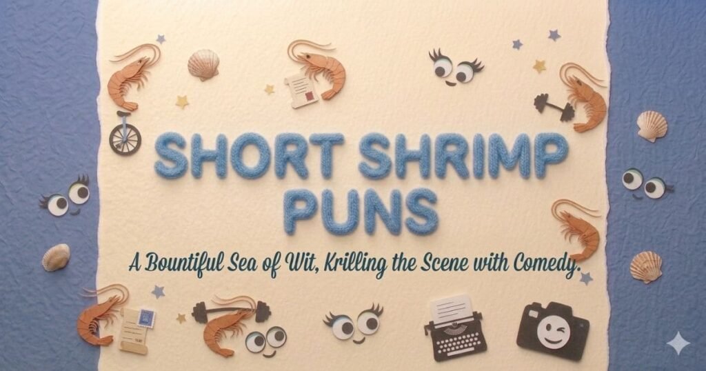 SHORT-SHRIMP-PUNS