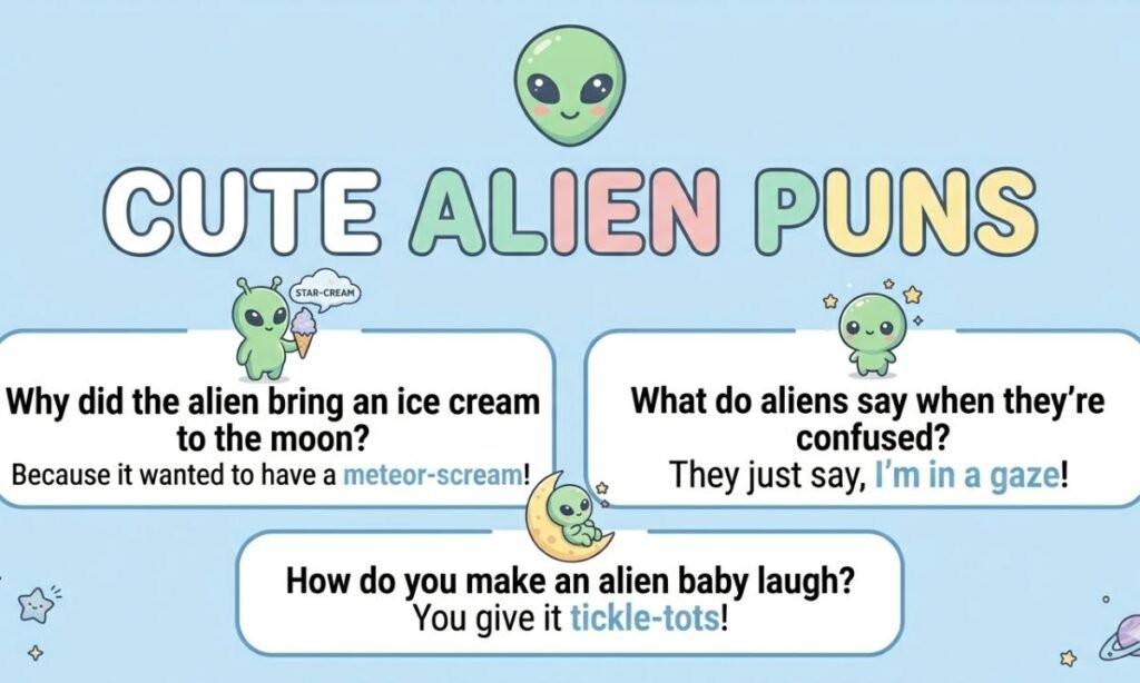 Cute Alien Puns