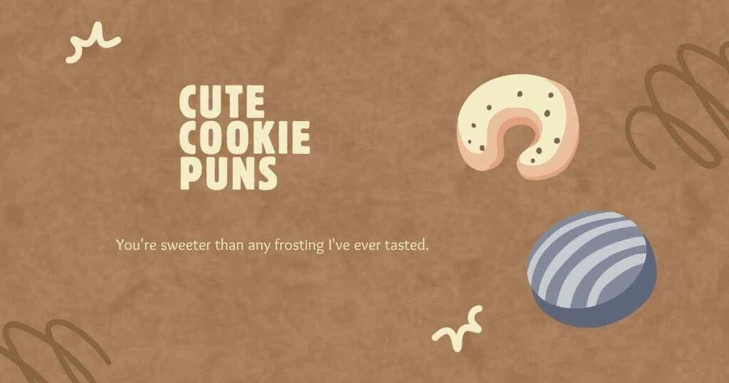 Cute Cookie Puns