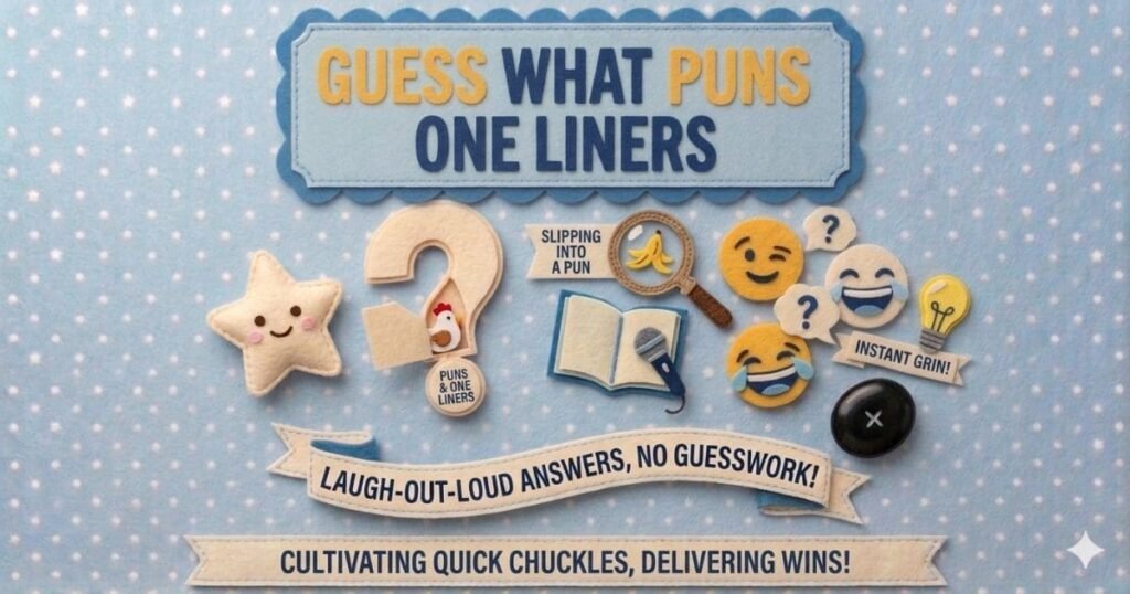 GUESS-WHAT-PUNS-ONE-LINERS