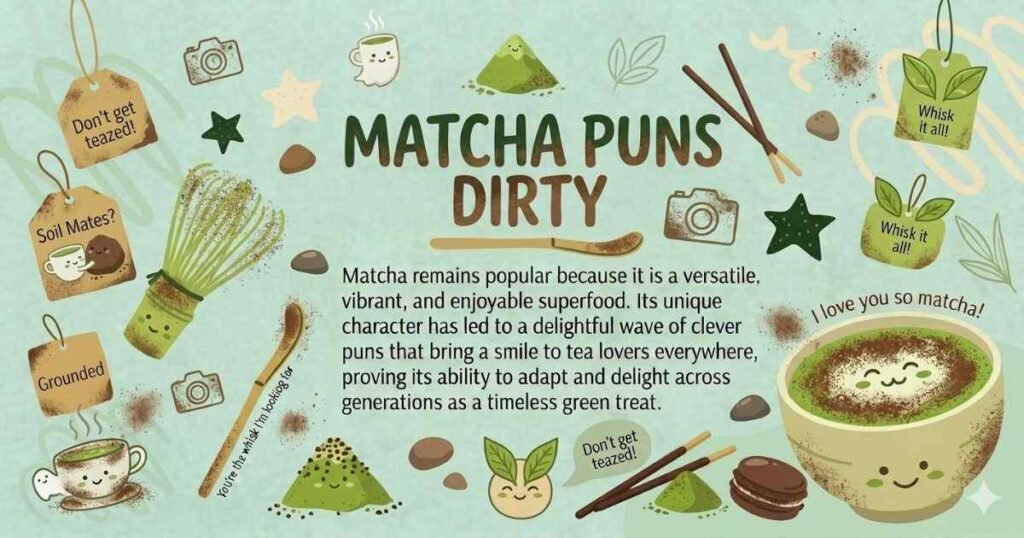 Matcha Puns Dirty
