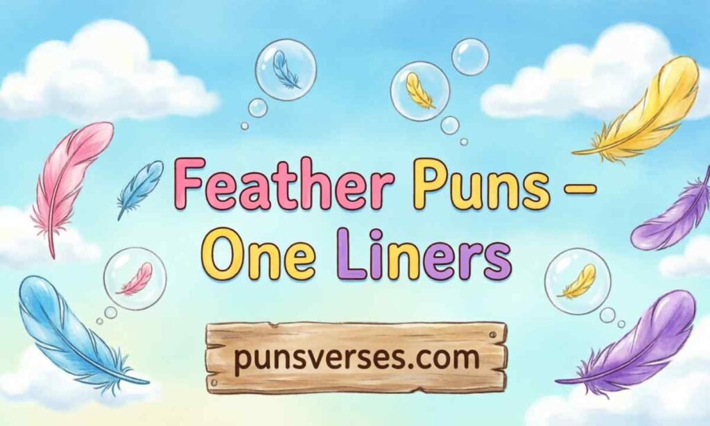 Feather Puns One Liners
