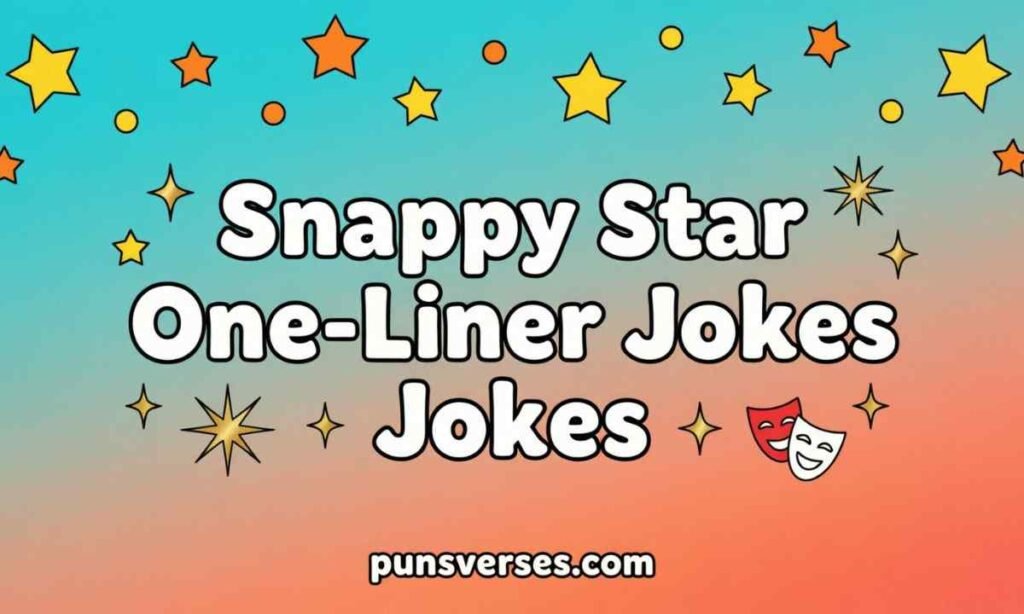 Snappy Star One-Liner Jokes